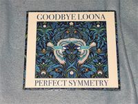 GOODBYE LOONA CD Perfect Symmetry Pop Folk Rock Nürnberg top Zst. Nürnberg (Mittelfr) - Nordstadt Vorschau