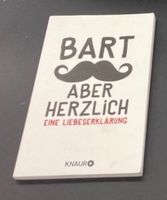 Bart aber herzlich - Eine Liebeserklärung - KNAUR Berlin - Rosenthal Vorschau