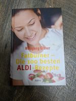Fatburner - Die 100 besten ALDI Rezepte Wolfgang Elsner Niedersachsen - Lastrup Vorschau