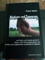 Bindung und Trennung Frank Natho 1.auflage Sachsen-Anhalt - Naumburg (Saale) Vorschau