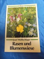 Josef Wohlschlager RASEN UND BLUMENWIESE Garten Ratgeber Bayern - Rain Lech Vorschau