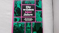 Die wilden 60 er Jahre / Chronik eines Jahrzehnts Rheinland-Pfalz - Lambrecht (Pfalz) Vorschau