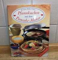 Buch: Pfannkuchen mit dem Pancake-Maker, 80 Seiten, neuwertig Bayern - Vierkirchen Vorschau