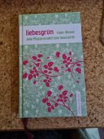 Gartenerzählung Buch, Liebesgrün - Jede Pflanze erzählt eine... Nordrhein-Westfalen - Nettetal Vorschau