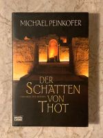 ROMAN: Der Schatten von Thot - Michael Peinkofer Feldmoching-Hasenbergl - Feldmoching Vorschau