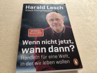 Wenn nicht jetzt, wann dann? Spiegel Bestseller von Harald Lesch Nordrhein-Westfalen - Mechernich Vorschau