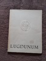 LUGDUNUM : le 10 oct 2058 Lyon aura deux mille ans Köln - Rodenkirchen Vorschau