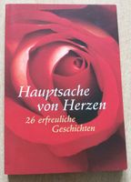 Hauptsache von Herzen 26 erfreuliche Geschichten Thüringen - Ohrdruf Vorschau