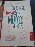 Buch Die Kunst, keine perfekte Mutter zu sein von Nathalie Klüver Hessen - Darmstadt Vorschau