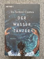 Der Wassertänzer von Ta-Nehisi Coates, gelesen, gut erhalten Stuttgart - Bad Cannstatt Vorschau