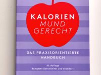 Kalorien mundgerecht - das Praxisorientierte Handbuch Baden-Württemberg - Rheinfelden (Baden) Vorschau