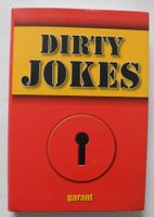 Dirty Jokes; garant Verlag, Sammlung von Witzen; 192 Seiten; Rheinland-Pfalz - Neustadt an der Weinstraße Vorschau