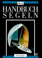 Handbuch Segeln. Gebundene Ausgabe München - Allach-Untermenzing Vorschau