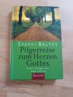 Pilgerreise zum Herzen Gottes von Steffi Baltes Baden-Württemberg - Tübingen Vorschau