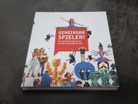 Gemeinsam Spielen ein Spielehandbuch für kleine und große Kinder Baden-Württemberg - Remseck am Neckar Vorschau