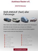 BAR ANKAUF ALLE Fahrzeuge PKW AUTO KFZ WOHNMOBIL ANKAUFEN WETZLAR Hessen - Wetzlar Vorschau