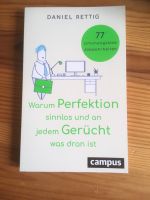 Warum Perfektion sinnlos und an jedem Gerücht was dran ist Rettig Hessen - Wetzlar Vorschau