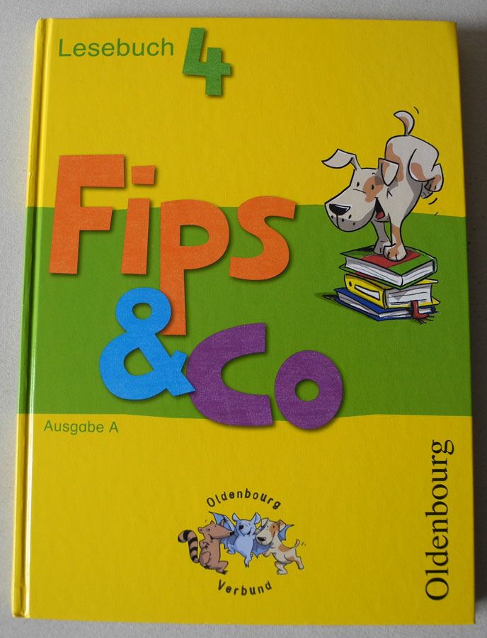 Fips & Co; Lesebuch 4; Oldenbourg Verlag, Ausgabe A; Auflage 2011 in Neustadt an der Weinstraße