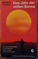 Science fiction KLASSIK Wilson Tucker DAS JAHR DER STILLEN SONNE Nordrhein-Westfalen - Troisdorf Vorschau