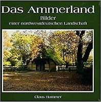 Das Ammerland - Bilder einer nordwestdeutschen Landschaft Niedersachsen - Oldenburg Vorschau