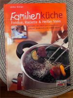 Familienküche, Fondue, Raclette & Heißer Stein - Kochbuch Sachsen - Taucha Vorschau
