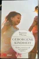 Geborgene Kindheit, Susanne Mierau Kr. München - Unterhaching Vorschau