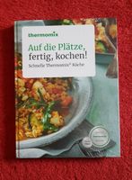 Neu - "Auf die Plätze, fertig, kochen" -Thermomix Kochbuch Rheinland-Pfalz - Kirchen (Sieg) Vorschau