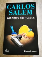 Wir töten nicht jeden von Carlos Salem Baden-Württemberg - Lörrach Vorschau