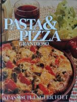 Kochbuch - Pizza & Pasta Grandioso - Myra Street Niedersachsen - Zeven Vorschau