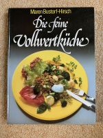 Rezeptbuch / Kochbuch/ Die feine Vollwertküche Kiel - Ellerbek-Wellingdorf Vorschau