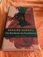 Die Rückkehr des Tanzlehrers von Henning Mankell (Gebundene Ausga Nordrhein-Westfalen - Krefeld Vorschau