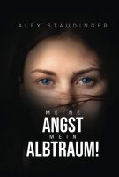 Meine ANGST Mein ALBTRAUM Buch von Alex Staudinger ( gebunden) Nordfriesland - Tönning Vorschau