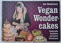 Vegan Wondercakes: Zuckersüße Backideen und feinste Tortenkunst Nordrhein-Westfalen - Warstein Vorschau