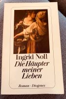Die Häupter meiner Lieben.  Taschenbuch von Ingrid Noll Nordrhein-Westfalen - Paderborn Vorschau