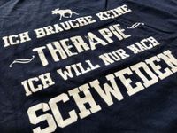 T-Shirt L- Ich brauche keine Therapie, ich will nur nach Schweden Bergedorf - Kirchwerder Vorschau