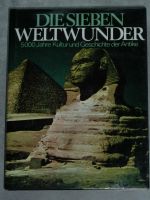 Die sieben Weltwunder: 5000 Jahre Kultur u. Geschichte d. Antike Nordrhein-Westfalen - Geldern Vorschau