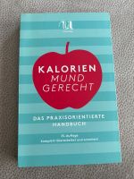 Kalorien mundgerecht - das praxisorientierte Handbuch Schleswig-Holstein - Schleswig Vorschau