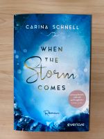 When the storm comes / Carina Schnell / TB / NEU Niedersachsen - Nienstädt Vorschau