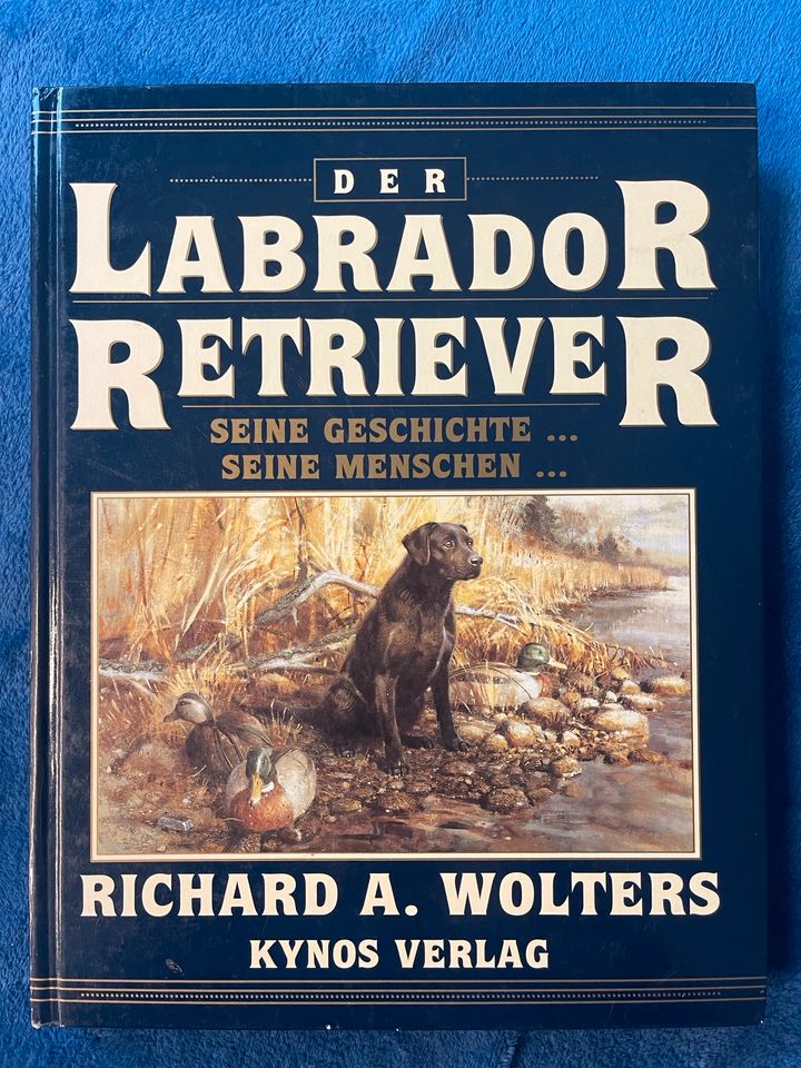 Buch Der Labrador Retriever (Richard A. Wolters) in Unna