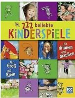 222 beliebte Kinderspiele für drinne und draußen - NEU Bayern - Kitzingen Vorschau