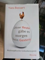 Yves Bossard, ohne Heute gäbe es morgen kein Gestern, Buch Eimsbüttel - Hamburg Niendorf Vorschau