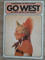 Go West Meisterwerke im Großformat Der wilde Westen 1978 Hessen - Kriftel Vorschau