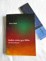 Buch,Politsatire "Endlich wieder gute Bilder" Katrin Liebelt, Neu Nordrhein-Westfalen - Grevenbroich Vorschau