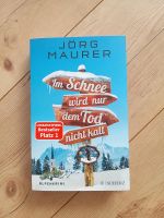 Jörg Maurer - Im Schnee wird nur dem Tod nicht kalt - wie neu Hessen - Mossautal Vorschau