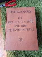 Trzebiatowsky Die Kraftfahrzeuge und Ihre Instandhaltung 1952 Niedersachsen - Göttingen Vorschau