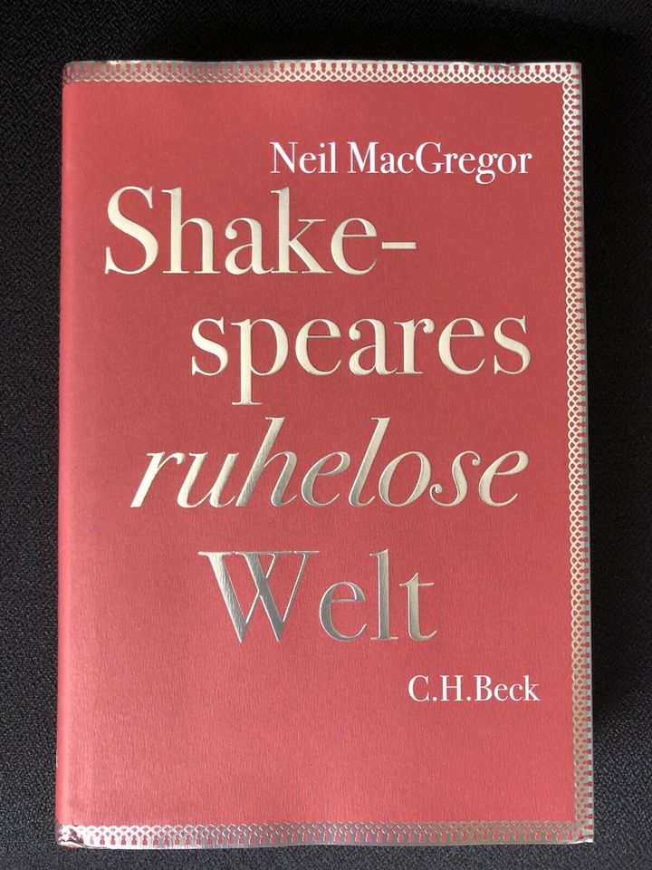 Shakespeares ruhelose Welt * Neil MacGregor * Kunst in Bonn