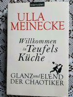 Ulla Meinecke Willkommen in Teufels Küche Glanz und Elend der Cha Leipzig - Mölkau Vorschau