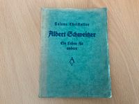 Albert Schweitzer ˋ Ein Leben für andere ´ von Helene Christaller Bayern - Landau a d Isar Vorschau