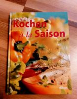 Kochbuch "Kochen à la Saison" Brandenburg - Wittstock/Dosse Vorschau