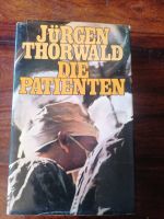 BUCH - Die Patienten - Jürgen Thorwald - gebunden Nordrhein-Westfalen - Swisttal Vorschau